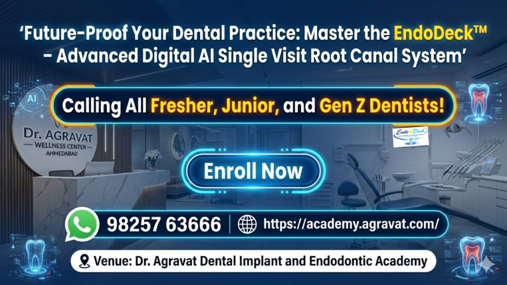 Root Canal Treatment Course Ahmedabad EndoDeck Dr. Agravat Dental Implant and Endodontic Academy